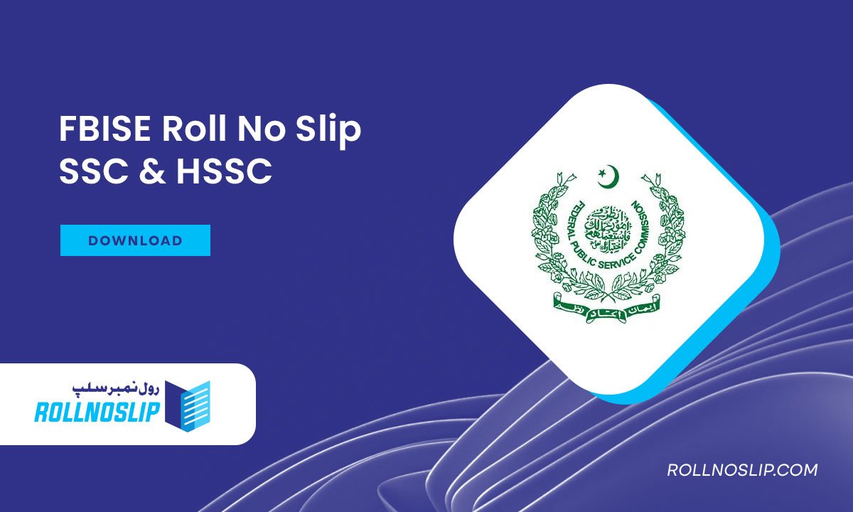 FBISE Roll No Slip 2024 SSC & HSSC Part I & II-fbise.edu.pk