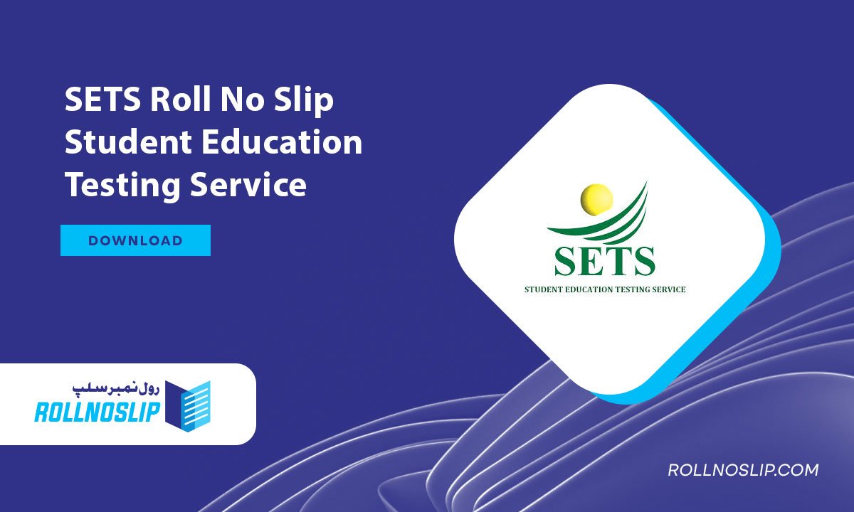 SETS Roll No Slip Student Education Testing Service